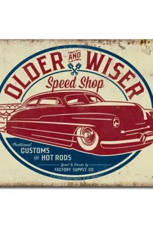 Free Shipping Older + Wiser Speed Shop Hot Rods + Customs Metal Sign Reproduction 41cm x 32cm - MSI1962
